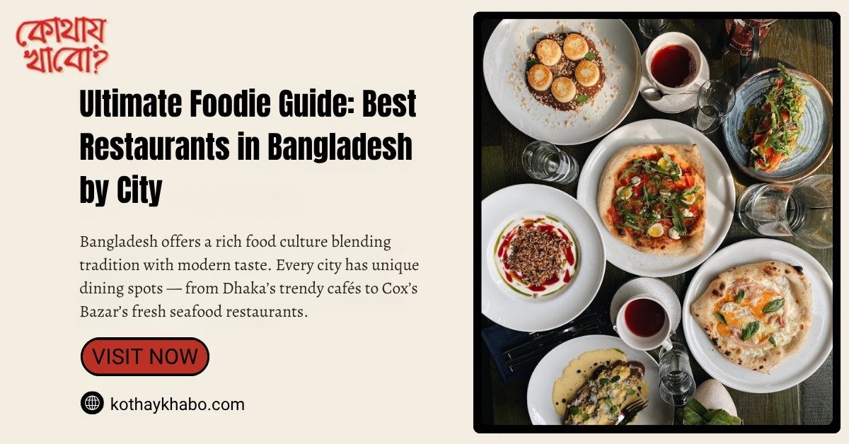 best restaurants in Bangladesh best restaurants in Bangladesh